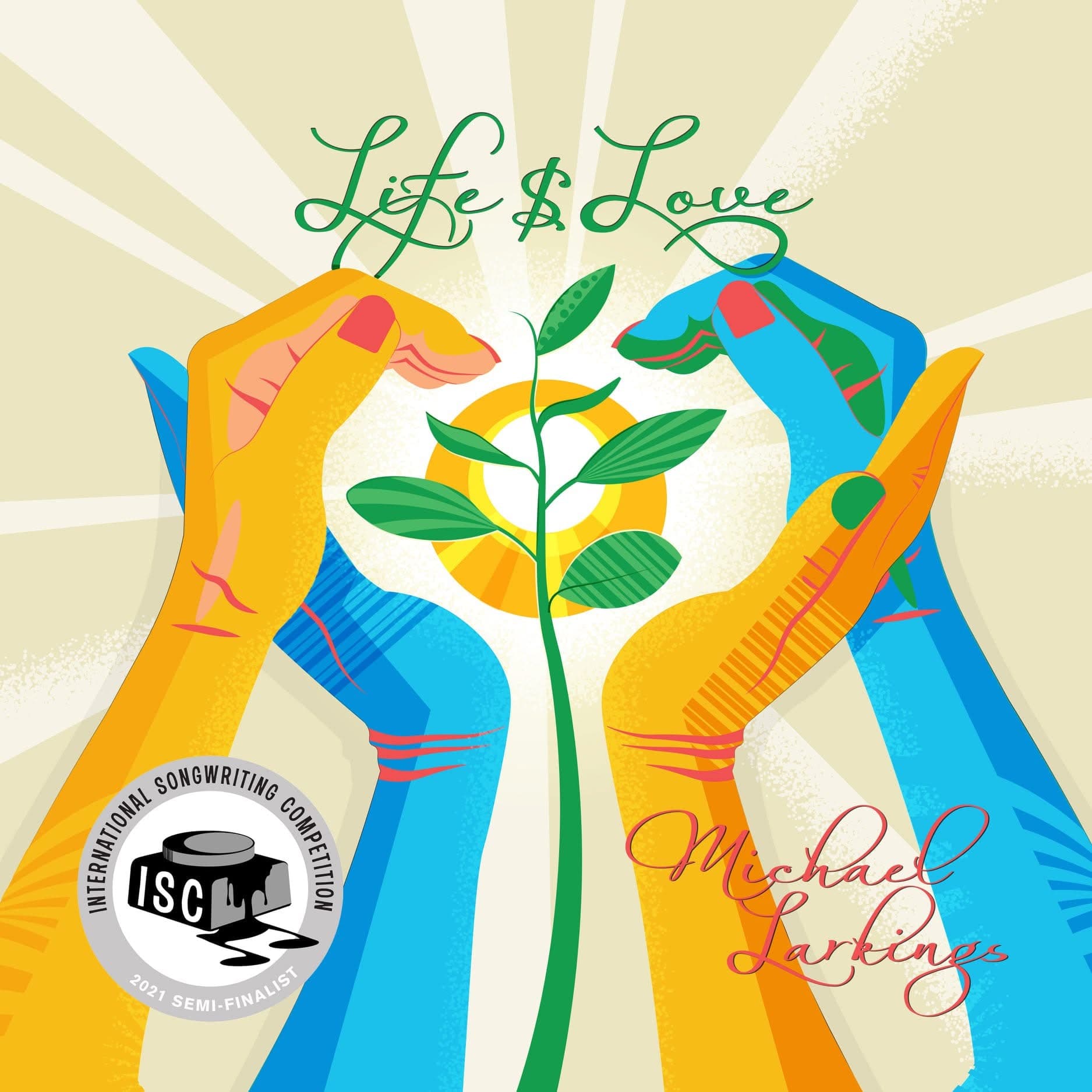 The LIFE & LOVE album cover with the ISC 2021 Semi-Finalist badge: a yellow hand and a blue hand cupped in a heart around a young green plant